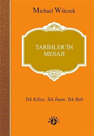 Tarihler`in Mesajı - Haberci Basın Yayın