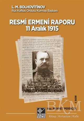 Tarihli Resmi Ermeni Raporu 11 Aralık 1915 - Kaynak Yayınları
