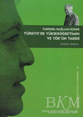 Tarihsel Bağlamı İçinde Türkiye’de Yükseköğretim ve YÖK’ün Tarihi