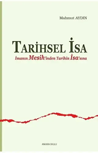 Tarihsel İsa - Ankara Okulu Yayınları