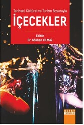 Tarihsel, Kültürel ve Turizm Boyutuyla İçecekler - Detay Yayıncılık