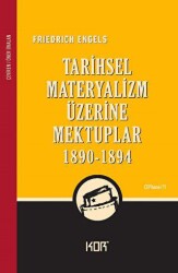 Tarihsel Materyalizm Üzerine Mektuplar 1890-1894 - Kor Kitap