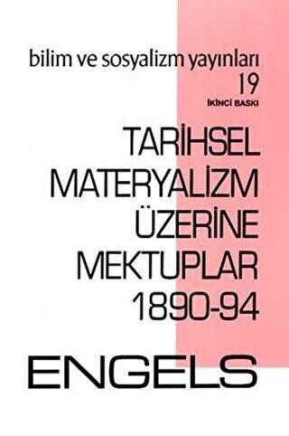 Tarihsel Materyalizm Üzerine Mektuplar 1890-94 - Bilim ve Sosyalizm Yayınları