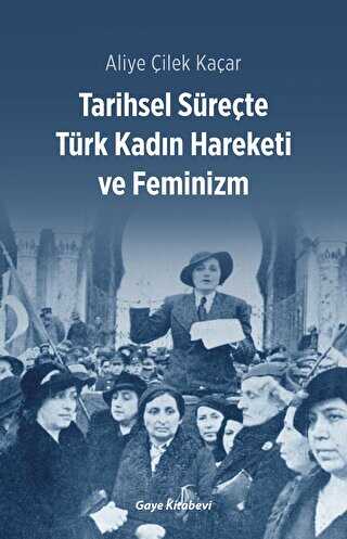 Tarihsel Süreçte Türk Kadın Hareketi ve Feminizm - 1