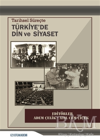 Tarihsel Süreçte Türkiye’de Din ve Siyaset