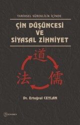 Tarihsel Süreklilik İçinde Çin Düşüncesi ve Siyasal Zihniyet - Fenomen Yayıncılık
