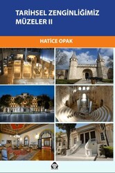 Tarihsel Zenginliğimiz Müzeler II - Alan Yayıncılık