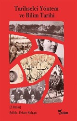 Tarihselci Yöntem ve Bilim Tarihi - Yazılama Yayınevi