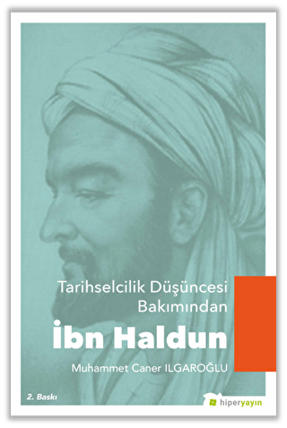 Tarihselcilik Düşüncesi Bakımından İbn Haldun - Hiperlink Yayınları