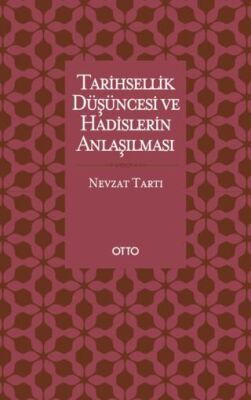 Tarihsellik Düşüncesi ve Hadislerin Anlaşılması - 1
