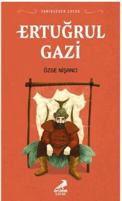 Tarihsever Çocuk - Ertuğrul Gazi - 1