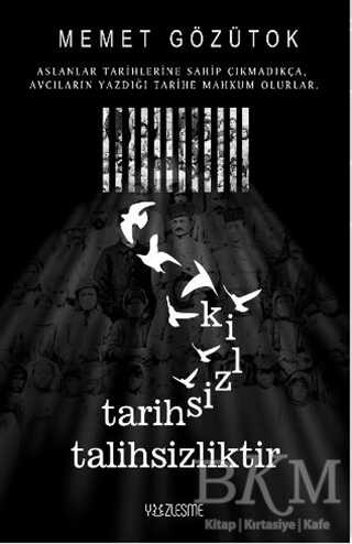 Tarihsizlik Talihsizliktir - Yüzleşme Yayınları
