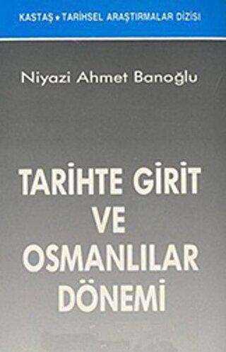 Tarihte Girit ve Osmanlılar Dönemi - Kastaş Yayınları