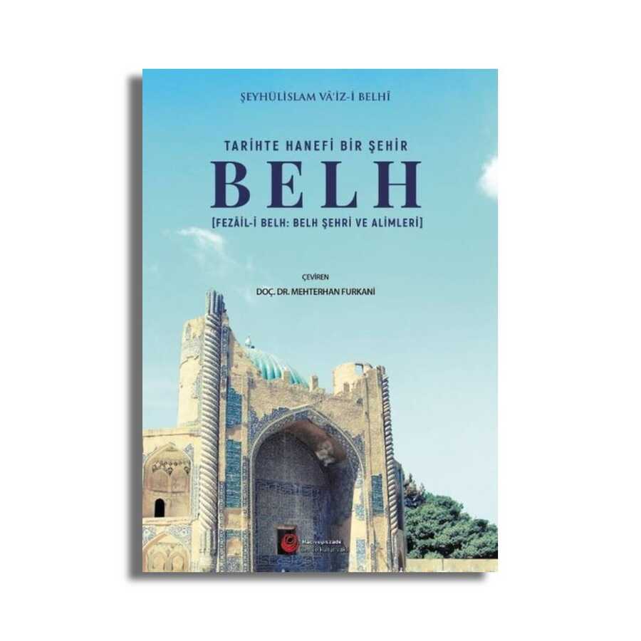 Tari·hte Hanefi· Bi·r Şehi·r: Belh - 1