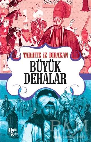 Tarihte İz Bırakan Büyük Dehalar - Halk Kitabevi