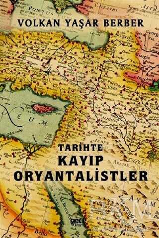 Tarihte Kayıp Oryantalistler - Gece Kitaplığı
