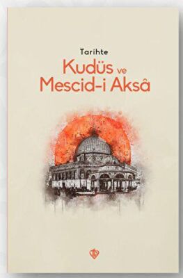 Tarihte Kudüs Ve Mescid-i Aksa - 1