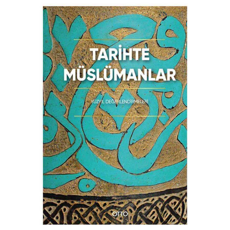 Tarihte Müslümanlar - Otto Yayınları