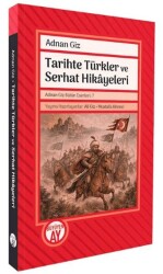 Tarihte Türkler ve Serhat Hikâyeleri - Büyüyen Ay Yayınları