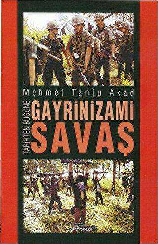 Tarihten Bugüne Gayrinizami Savaş - Kastaş Yayınları