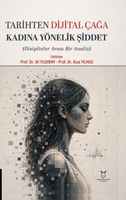 Tarihten Dijital Çağa Kadına Yönelik Şiddet - 1