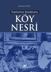 Tarihten Edebiyata Köy Nesri - Paradigma Akademi Yayınları