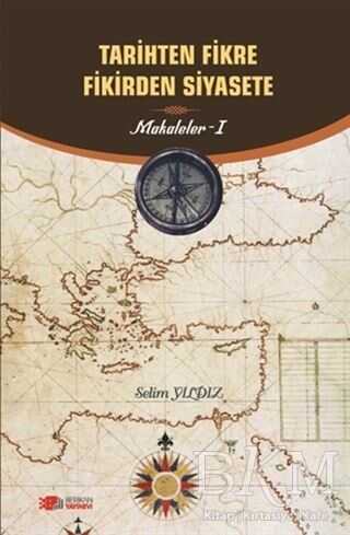 Tarihten Fikire Fikirden Siyasete - Berikan Yayınevi