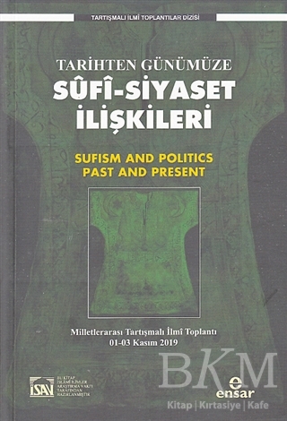 Tarihten Günümüze Sufi-Siyaset İlişkileri - Ensar Neşriyat