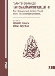 Tarihten Günümüze Tartışmalı İnanç Meseleleri 2 - Marmara Üniversitesi İlahiyat Fakültesi Vakfı