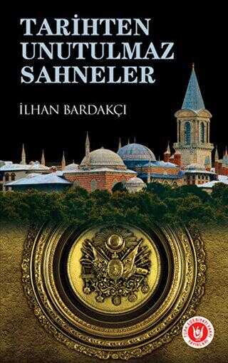 Tarihten Unutulmaz Sahneler - Tedev Yayınları