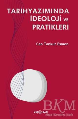 Tarihyazımında İdeoloji ve Pratikleri - 1