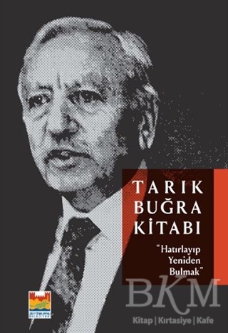 Tarık Buğra Kitabı - Zeytinburnu Belediyesi Kültür Yayınları