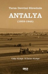 Tarım Devrimi Sürecinde Antalya 1923-1945 - Gece Kitaplığı