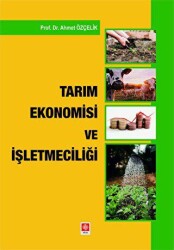 Tarım Ekonomisi ve İşletmeciliği - Ekin Basım Yayın