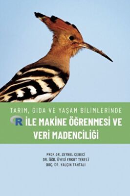 Tarım, Gıda ve Yaşam Bilimlerinde R ile Makine Öğrenmesi ve Veri Madenciliği - 1