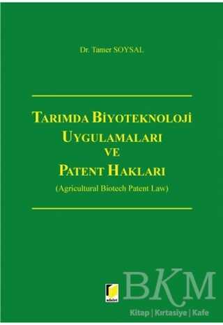 Tarımda Biyoteknoloji Uygulamaları ve Patent Hakları