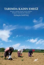 Tarımda Kadın Emeği - Paradigma Akademi Yayınları