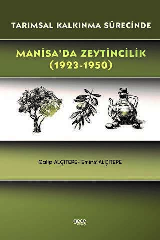 Tarımsal Kalkınma Sürecinde Manisa’da Zeytincilik 1923-1950