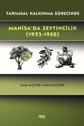 Tarımsal Kalkınma Sürecinde Manisa’da Zeytincilik 1923-1950 - Gece Kitaplığı