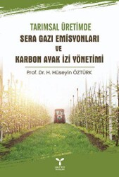 Tarımsal Üretimde Sera Gazı Emisyonları ve Karbon Ayak İzi Yönetimi - Umuttepe Yayınları