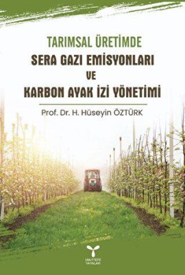 Tarımsal Üretimde Sera Gazı Emisyonları ve Karbon Ayak İzi Yönetimi - 1