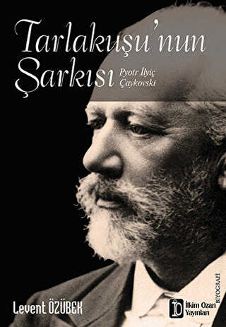 Tarlakuşu’nun Şarkısı Pyotr İlyiç Çaykovski - İlkim Ozan Yayınları