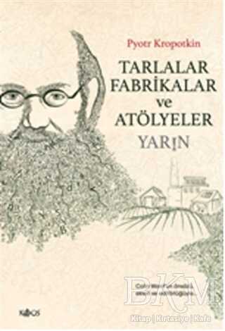 Tarlalar, Fabrikalar ve Atölyeler - Yarın - Kaos Yayınları