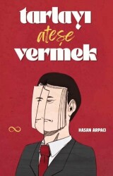 Tarlayı Ateşe Vermek - Bengisu Yayınları