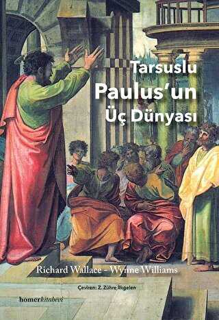 Tarsuslu Paulus’un Üç Dünyası - Homer Kitabevi