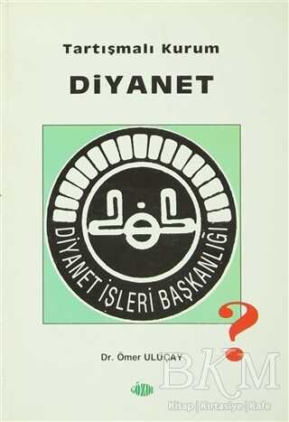 Tartışmalı Kurum Diyanet - Gözde Yayınları