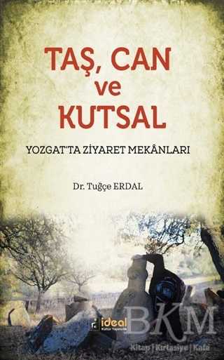 Taş Can ve Kutsal - İdeal Kültür Yayıncılık
