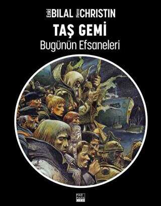 Bugünün Efsaneleri Cilt: 2 Taş Gemi - Marmara Çizgi
