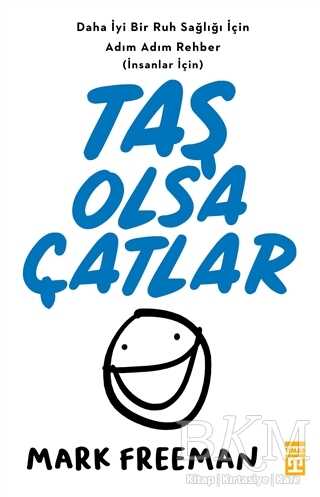 Taş Olsa Çatlar - Timaş Yayınları