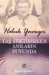 Taş Sektirirken Anıların Suyunda - Remzi Kitabevi